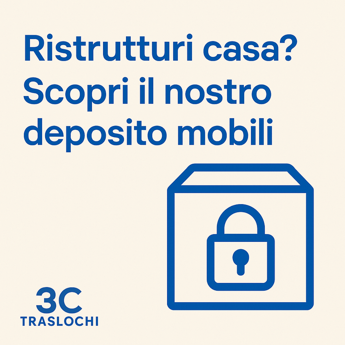 Ristrutturi casa, scegli il Deposito sicuro con 3C Traslochi