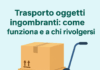 trasporto oggetti ingombranti