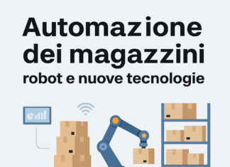 Automazione dei magazzini: robot e nuove tecnologie automazione magazzini