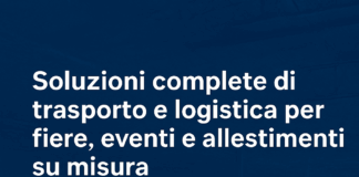 Soluzioni complete di trasporto e logistica per fiere, eventi e allestimenti su misura trasporto eventi